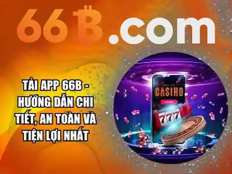 casino 66b – Trải nghiệm đỉnh cao và sứ mệnh thương hiệu